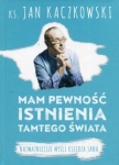 mam-pewnosc-istnienia-tamtego-swiata.jpg