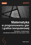 matematyka-w-programowaniu-gier-i-grafice-komputerowej-tworzenie-i-renderowanie-wirtualnych-srodowisk-3d-oraz-praca-z-nimi.jpg