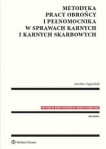 metodyka-pracy-obroncy-i-pelnomocnika-w-sprawach-karnych-i-karnych-skarbowych.jpg