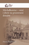 michalkowice-wies-i-dwor-na-przestrzeni-dziejow.jpg