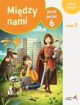 miedzy-nami-klasa-6-szkola-podst-jezyk-polski-zeszyt-cwiczen-czesc-2.jpg