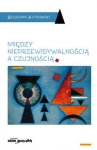 miedzy-nieprzewidywalnoscia-a-czujnoscia.jpg