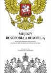 miedzy-rusofobia-a-rusofilia.jpg