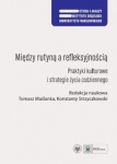 miedzy-rutyna-a-refleksyjnoscia-praktyki-kulturowe-i-strategie-zycia-codziennego.jpg