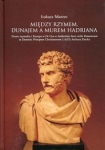 miedzy-rzymem-dunajem-a-murem-hadriana.jpg