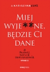 miej-wyjene-bedzie-ci-dane-o-trudnej-sztuce-odpuszczania-wydanie-ii-poprawione.jpg