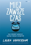 miej-zawsze-czas-jak-zrobic-wiecej-bedac-mniej-zajetym.jpg