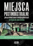 miejsca-postindustrialne-jako-przedmiot-badan-transdyscyplinarnych.jpg
