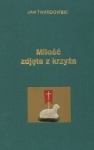 milosc-zdjeta-z-krzyza.jpg