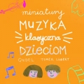 miniatury-muzyka-klasyczna-dzieciom.jpg
