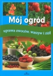 moj-ogrod-uprawa-owocow-warzyw-i-ziol.jpg