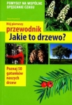 moj-pierwszy-przewodnik-jakie-to-drzewo-1.jpg
