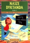 nasze-dyktanda-klasa-5-szkola-podstawowa-ortografia-gramatyka-czytanie-ze-zrozumieniem.jpg