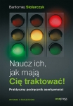 naucz-ich-jak-maja-cie-traktowac-praktyczny-podrecznik-asertywnosci-wydanie-ii-rozszerzone-1.jpg