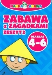 nauka-i-zabawa-zabawa-z-zagadkami-4-6-zeszyt-2.jpg