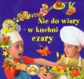 nie-do-wiary-w-kuchni-czary-op-liwona-978-83-7570-279-8.jpg