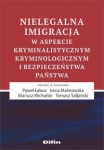 nielegalna-imigracja-w-aspekcie-kryminalistycznym-kryminologicznym-i-bezpieczenstwa-panstwa.jpg
