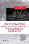 niepodleglosciowe-oddzialy-partyzanckie-w-krakowskiem-1944-1947.jpg