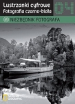 niezbednik-fotografa-lustrzanki-cyfrowe-fotografia-czarno-biala.jpg