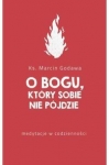 o-bogu-ktory-sobie-nie-pojdzie.jpg