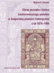 obraz-poczatku-i-konca-sredniowiecznego-panstwa-w-bulgarskiej-powiesci-historycznej-z-lat-1874-1989.jpg