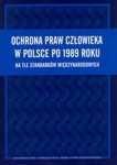 ochrona-praw-czlowieka-w-polsce-po-1989-roku-na-tle-standartow-miedzynarodowych.jpg