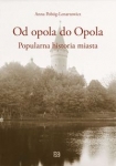 od-opola-do-opola-popularna-historia-miasta.jpg