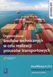 organizowanie-srodkow-technicznych-w-celu-realizacji-procesow-transportowych-podrecznik-do-nauki-zawodu.jpg