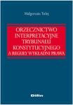 orzecznictwo-interpretacyjne-trybunalu-konstytucyjnego-a-reguly-wykladni-prawa.jpg