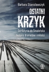 ostatni-krzyk-od-katynia-do-smolenska-historie-dramatow-i-milosci.jpg