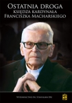 ostatnia-droga-ksiedza-kardynala-franciszka-macharskiego.jpg