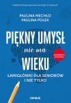 piekny-umysl-nie-ma-wieku-lamiglowki-dla-seniorow-i-nie-tylko-wydanie-ii-poszerzone-1.jpg