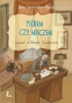 piorem-i-mieczem-opowiesc-o-henryku-sienkiewiczu.jpg