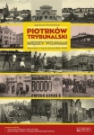 piotrkow-trybunalski-miedzy-wojnami-opowiesc-o-zyciu-miasta-1918-1939.jpg