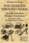 pod-znakiem-eskulapa-i-marsa-sluzba-zdrowia-wojska-polskiego-od-jesieni-1918-r-do-mobilizacji-w-1.jpg