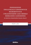 podnoszenie-kwalifikacji-zawodowych-bezrobotnych-i-pracownikow-jako-zrodlo-mobilnosci-zawodowej-w-swietle-przepisow-prawa-pracy.jpg