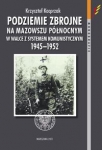 podziemie-zbrojne-na-mazowszu-polnocnym-w-walce-z-systemem-komunistycznym-1945-1952.jpg