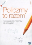 policzmy-to-razem-gimnazjum-czesc-1-matematyka-podrecznik.jpg