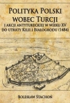 polityka-polski-wobec-turcji-i-akcji-antytureckiej-w-wieku-xv-do-utraty-kilii-i-bialogrodu-1484.jpg