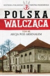 polska-walczaca-tom-40-akcja-pod-aresenalem.jpg