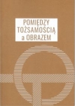 pomiedzy-tozsamoscia-a-obrazem.jpg