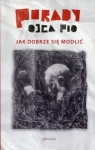 porady-ojca-pio-jak-dobrze-sie-modlic.jpg
