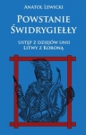 powstanie-swidrygielly-ustep-z-dziejow-unii-litwy-z-korona.jpg