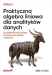praktyczna-algebra-liniowa-dla-analitykow-danych-od-podstawowych-koncepcji-do-uzytecznych-aplikacji-w-pythonie.jpg