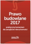 prawo-budowlane-2017-praktyczny-komentarz-dla-zarzadcow-nieruchomosci.jpg