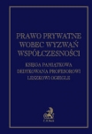 prawo-prywatne-wobec-wyzwan-wspolczesnosci-ksiega-pamiatkowa-dedykowana-profesorowi-leszkowi-ogiegl.jpg