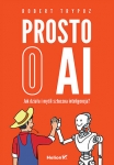 prosto-o-ai-jak-dziala-i-mysli-sztuczna-inteligencja.jpg