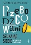 przebodzcowani-szukajac-siebie-w-swiecie-nadmiaru.jpg