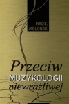 przeciw-muzykologii-niewrazliwej.jpg