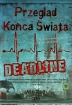 przeglad-konca-swiata-2-deadline.jpg